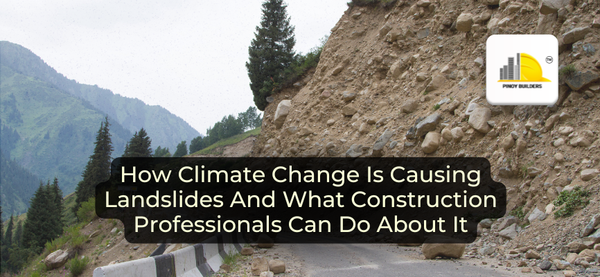 How Climate Change Is Causing Landslides And What Construction Professionals Can Do About It